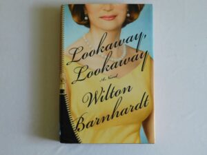 Wilton Barnhardt Lookaway, Lookaway
